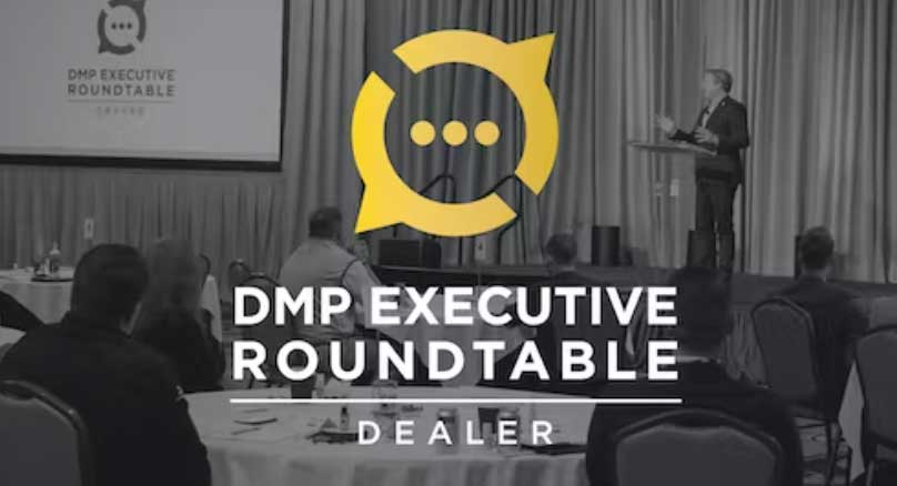 DMP Executive Roundtable Dealer