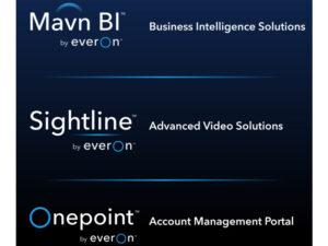 Everon Launches Mavn BI™, Onepoint™, and Sightline™ Brands for Intelligence-Driven, Video Solutions and Account Management Suite