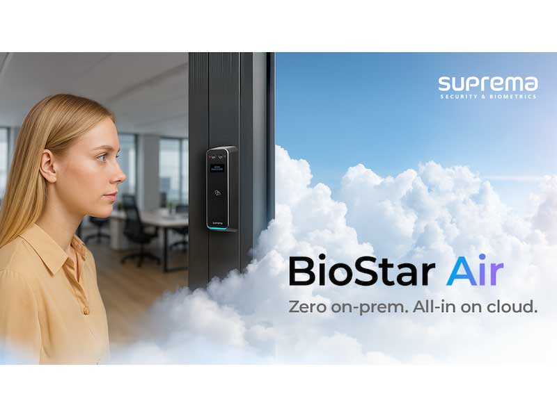 Suprema Unveils BioStar Air as a Cloud First, Biometric-Native Access Control Solution